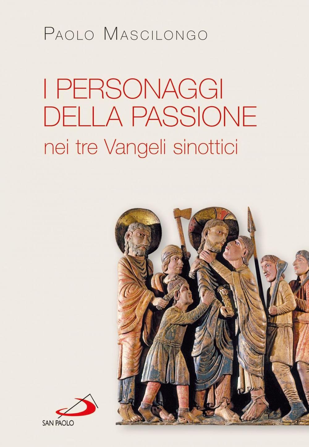 Big bigCover of I personaggi della Passione nei tre Vangeli sinottici