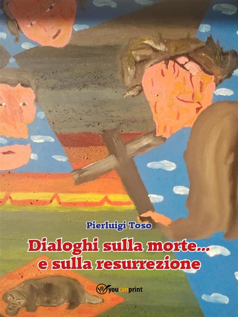 Big bigCover of Dialoghi sulla morte... e sulla resurrezione