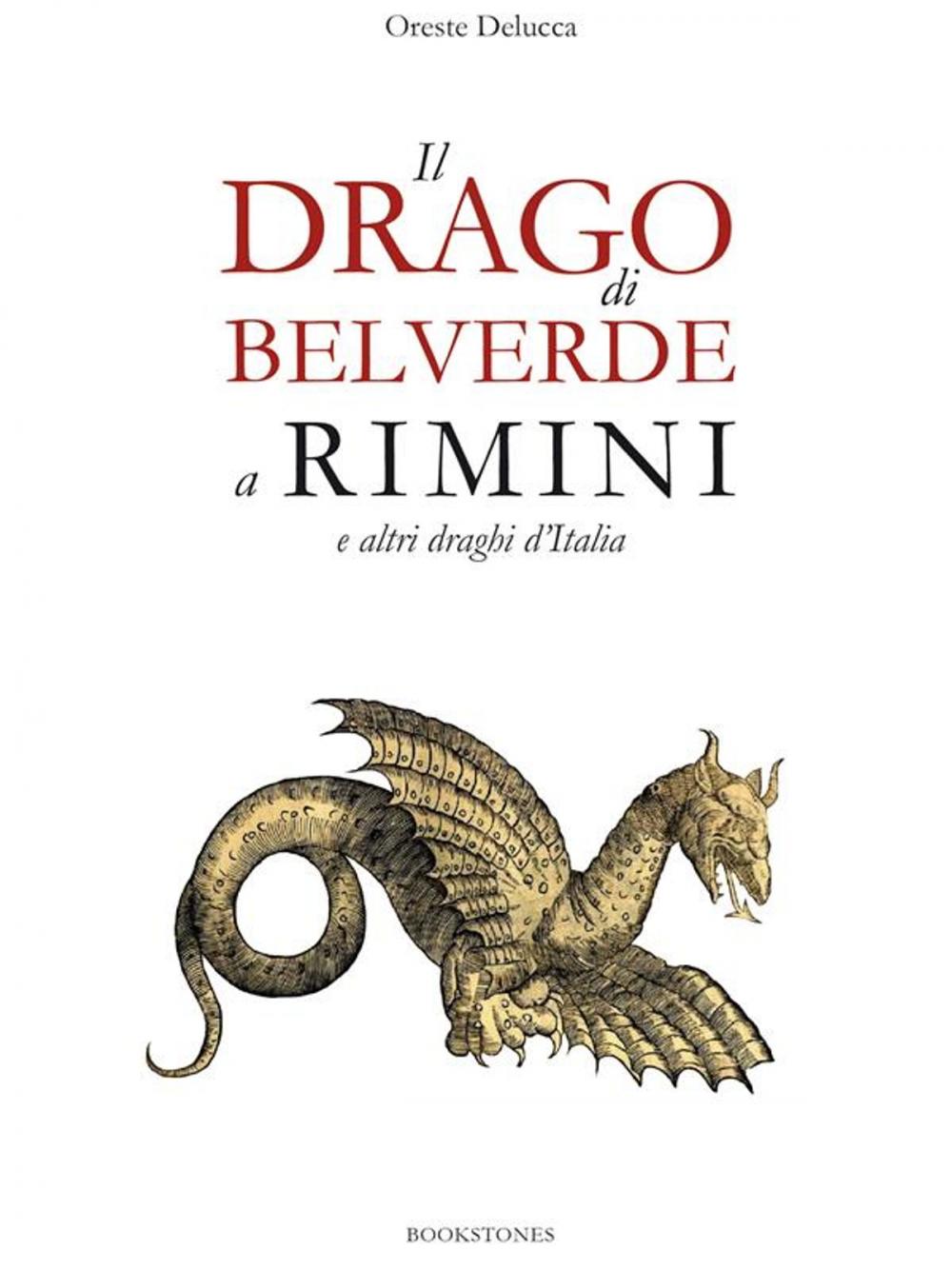 Big bigCover of Il drago di Belverde a Rimini e altri draghi d'Italia