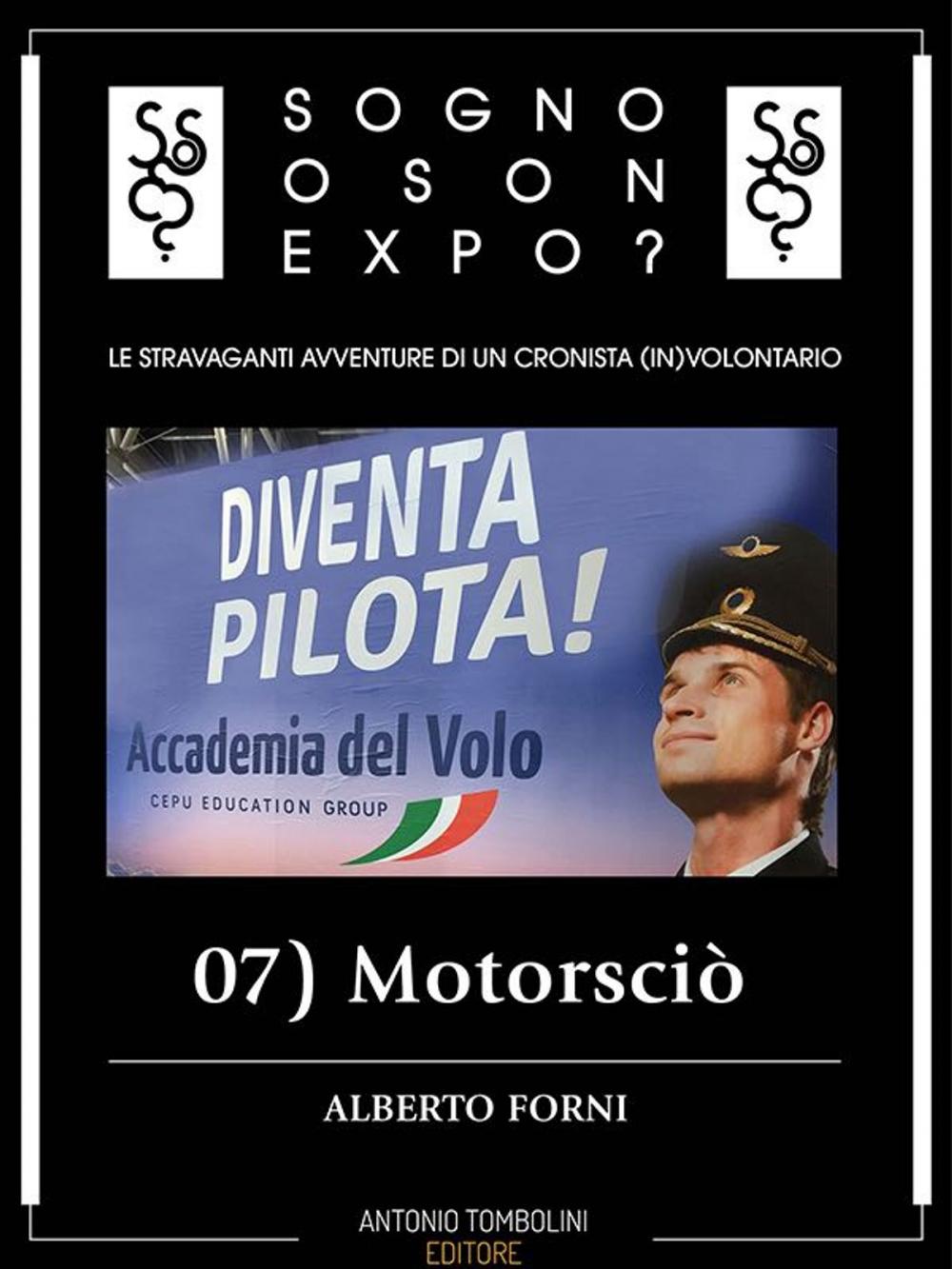 Big bigCover of Sogno o son Expo? - 07 Motorsciò