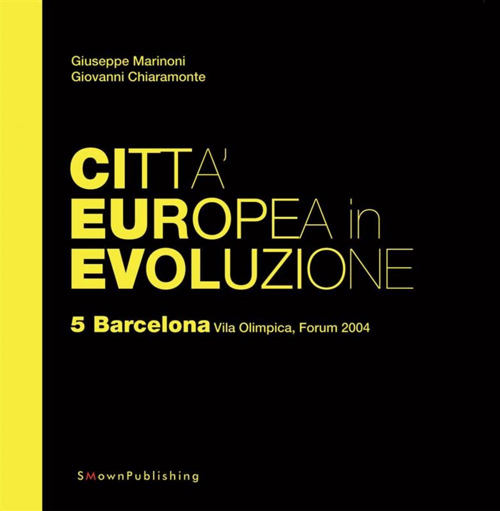 Big bigCover of Città Europea in Evoluzione. 5 Barcelona, Vila Olimpica, Forum 2004