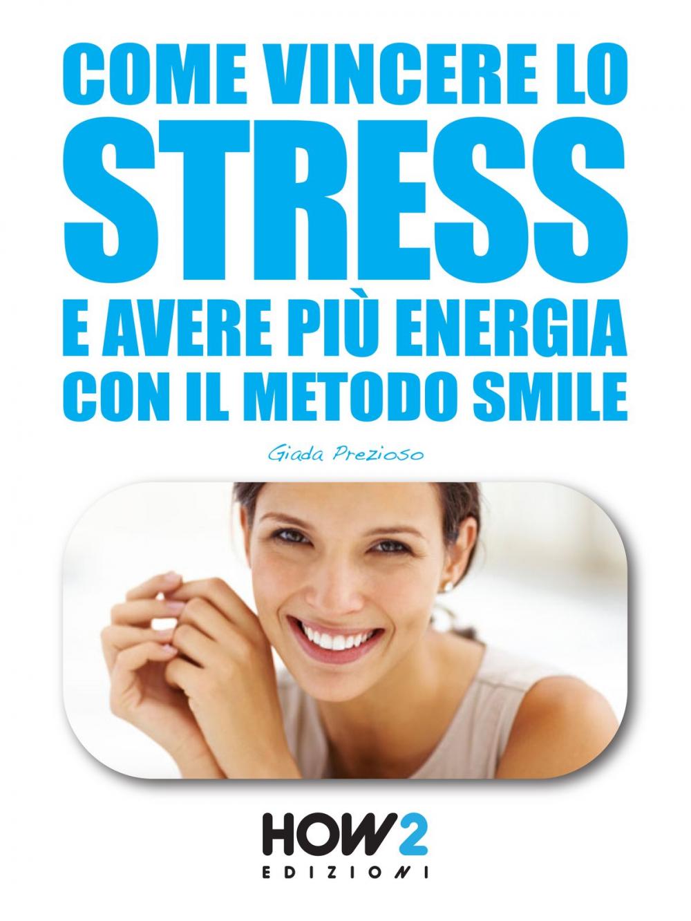 Big bigCover of COME VINCERE LO STRESS E AVERE PIÙ ENERGIA