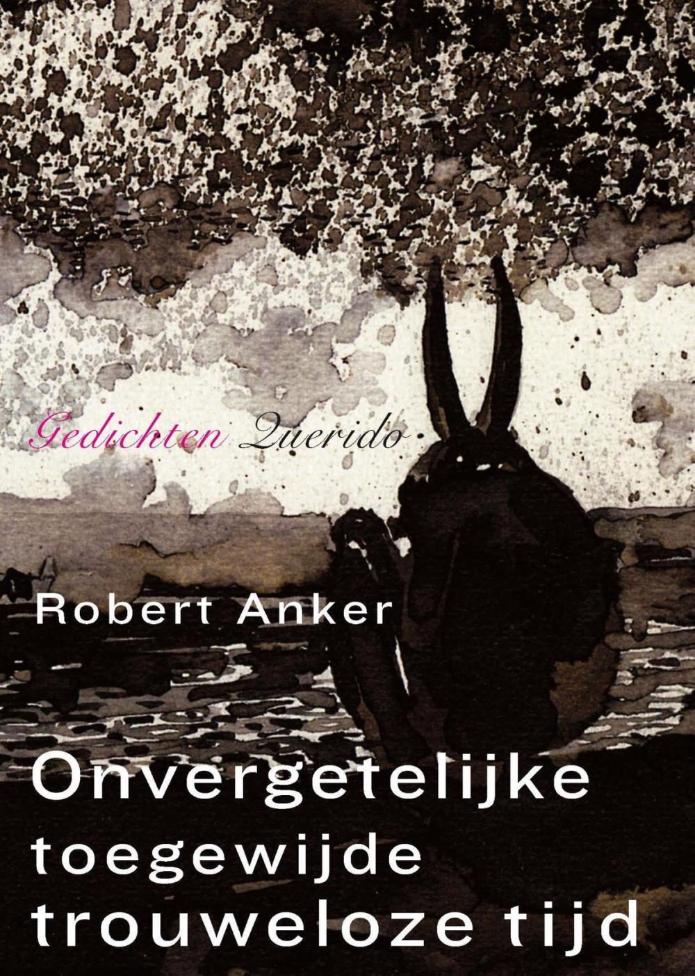 Big bigCover of Onvergetelijke toegewijde trouweloze tijd