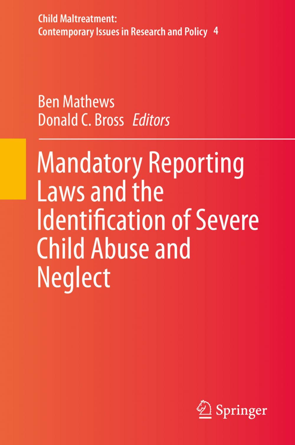 Big bigCover of Mandatory Reporting Laws and the Identification of Severe Child Abuse and Neglect