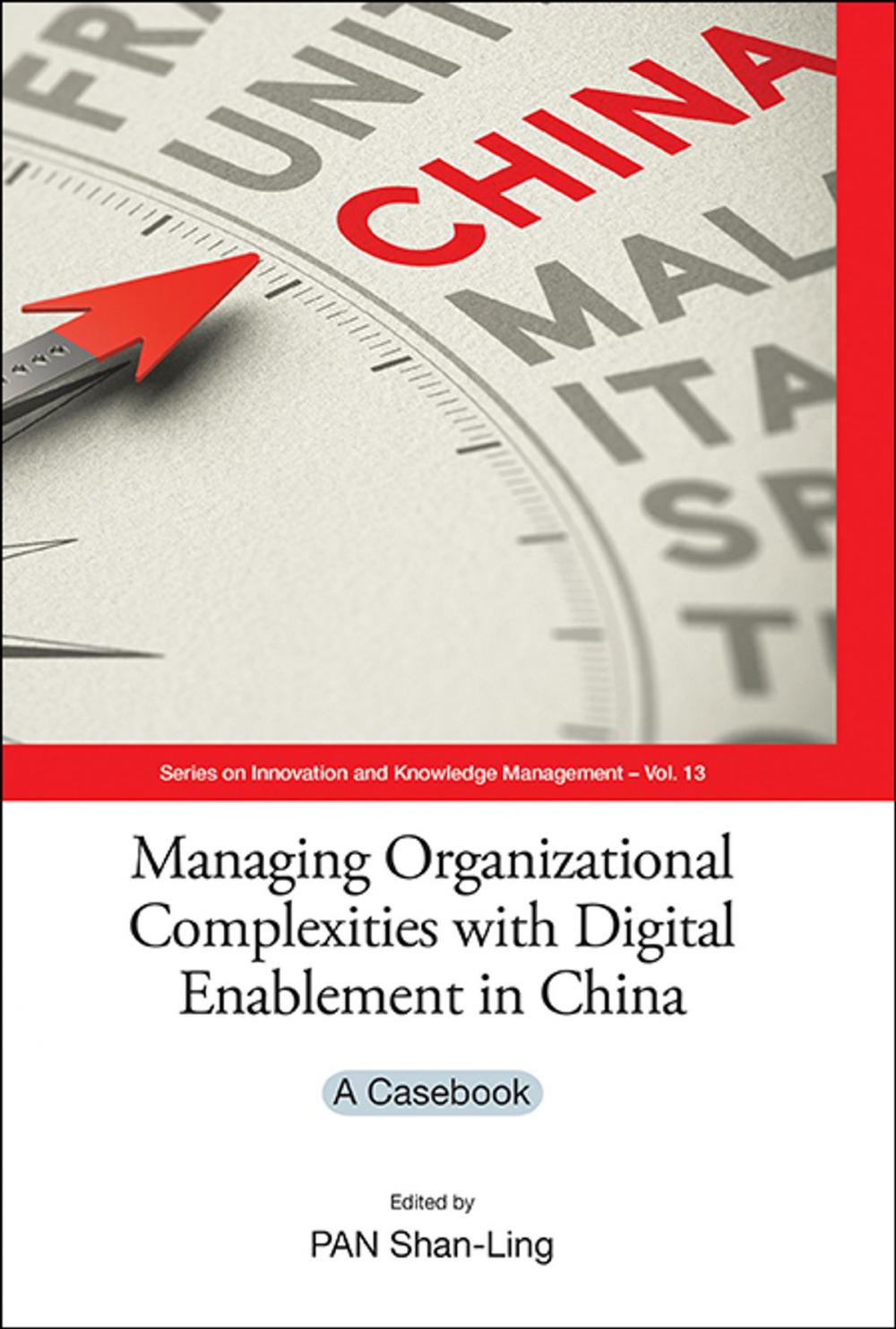 Big bigCover of Managing Organizational Complexities with Digital Enablement in China