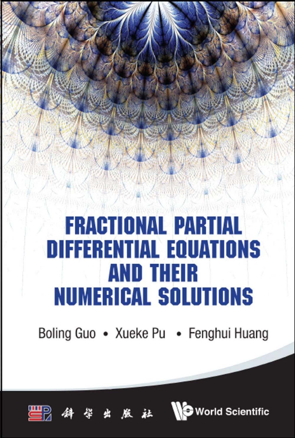 Big bigCover of Fractional Partial Differential Equations and Their Numerical Solutions