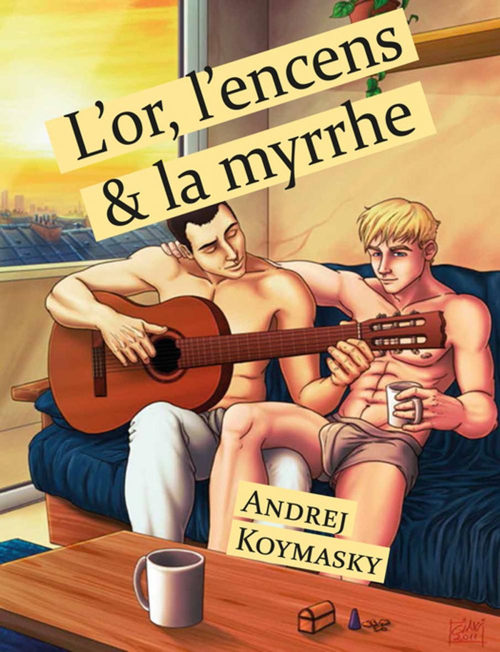 Big bigCover of L'or, l'encens et la myrrhe (roman gay)