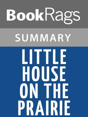 Cover of the book Little House on the Prairie by Laura Ingalls Wilder l Summary & Study Guide by BookRags