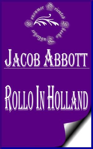 Cover of the book Rollo in Holland (Illustrated) by Anonymous