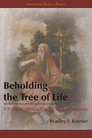 Cover of Beholding the Tree of Life: A Rabbinic Approach to the Book of Mormon