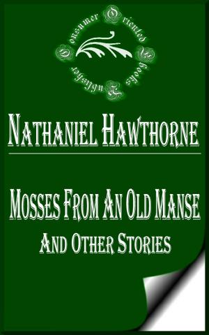 Cover of the book Mosses from an Old Manse and Other Stories by Washington Irving
