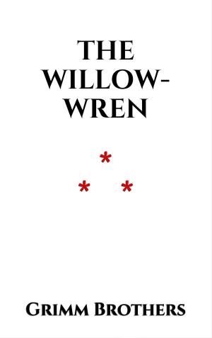 Cover of the book The Willow-Wren by Guy de Maupassant