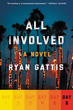 Cover of the book All Involved: Day Six by Ron Rash