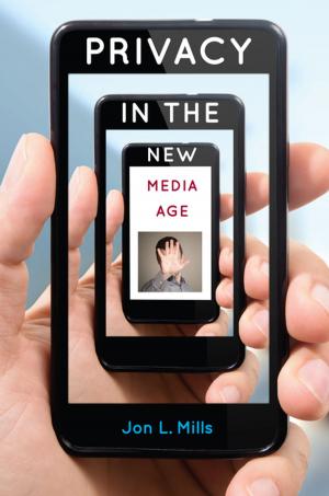 Book cover of Privacy in the New Media Age