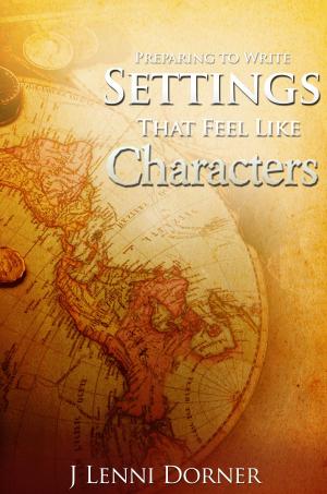 Cover of the book Preparing to Write Settings That Feel Like Characters by Gregory Wood