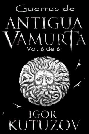Cover of the book Guerras de Antigua Vamurta 6 by Trudie Collins