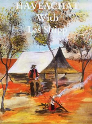 Cover of the book Haveachat with Les Shipp by Alice W. Ross