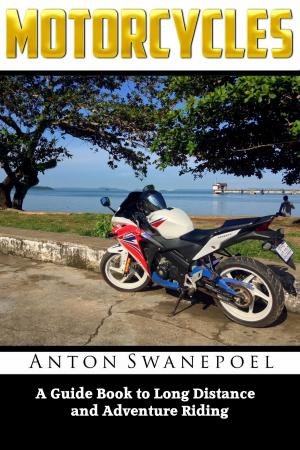 Cover of Motorcycles: A Guide Book To Long Distance And Adventure Riding