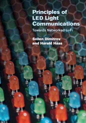 Cover of the book Principles of LED Light Communications by Michael Krivelevich, Konstantinos Panagiotou, Mathew Penrose, Colin McDiarmid