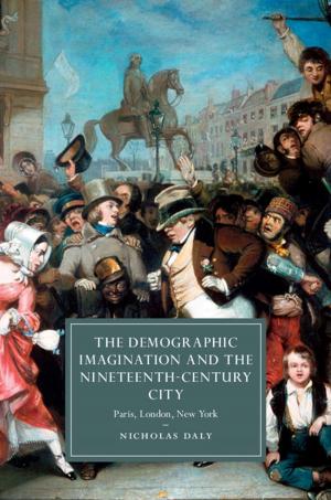 Cover of the book The Demographic Imagination and the Nineteenth-Century City by Daniel O'Quinn