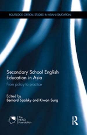 Cover of the book Secondary School English Education in Asia by Peter Bailey