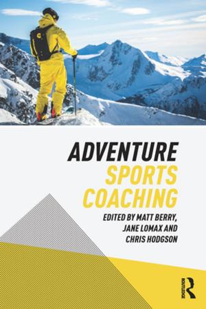 Cover of the book Adventure Sports Coaching by Phillip Vannini