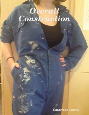 Cover of the book Overall Construction by Vanessa Carvo