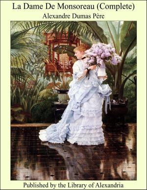 Cover of the book La Dame De Monsoreau (Complete) by Lewis Falley Allen