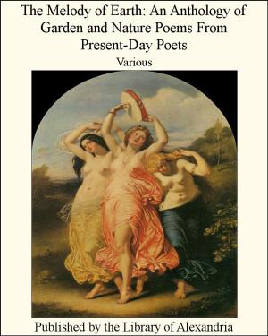 bigCover of the book The Melody of Earth: An Anthology of Garden and Nature Poems From Present-Day Poets by 