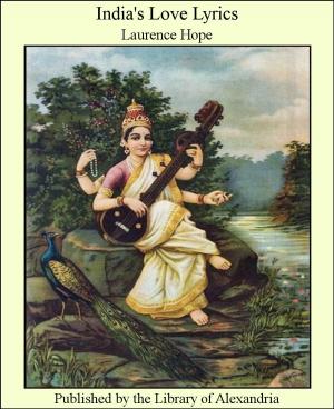 Cover of the book India's Love Lyrics by John T. Arlidge