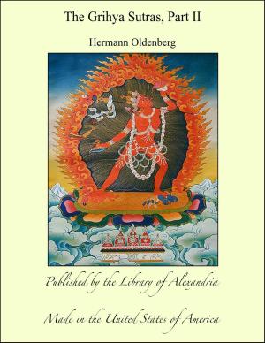 Cover of the book The Grihya Sutras, Part II by Robert Browning, Kate Greenaway, Stella Arman, Gordon Jcob, Leonard Garrison