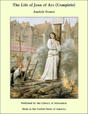 Book cover of The Life of Joan of Arc (Complete)