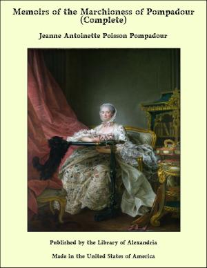 Book cover of Memoirs of the Marchioness of Pompadour (Complete)