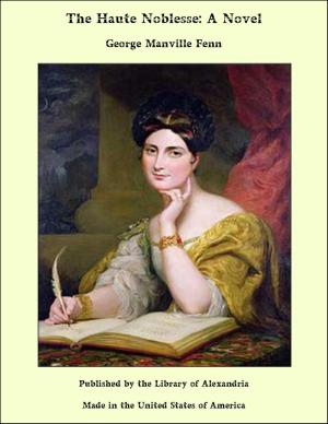 Book cover of The Haute Noblesse: A Novel