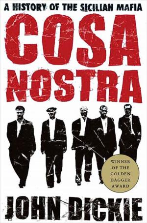 Cover of the book Cosa Nostra: A History of the Sicilian Mafia by Bob Sheasley