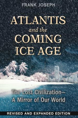 Cover of the book Atlantis and the Coming Ice Age by 陳癸龍