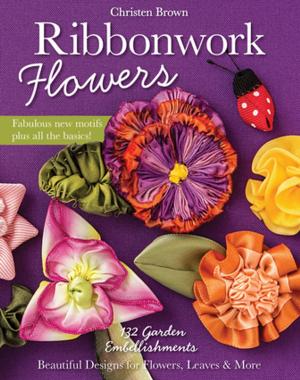 Cover of the book Ribbonwork Flowers by Jera Brandvig