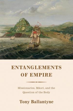 Cover of the book Entanglements of Empire by Ian Wedde