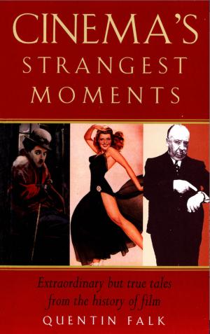 Cover of the book Cinema's Strangest Moments by Francine Raymond