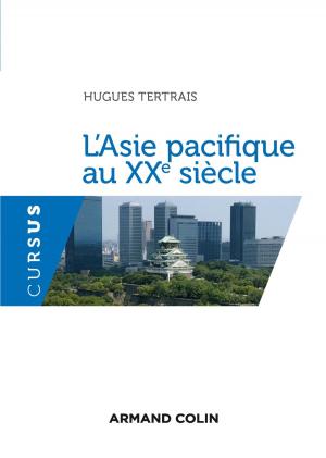 Cover of the book L'Asie pacifique au XXe siècle by Nathalie Brack, Jean-Benoît Pilet, Jean-Michel de Waele