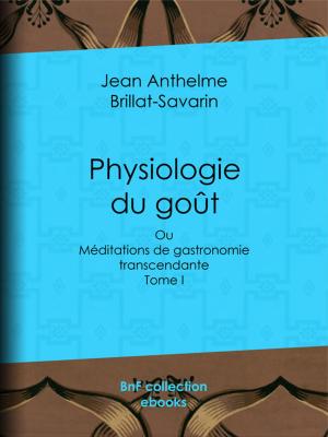 Cover of the book Physiologie du goût by Eugène Verconsin