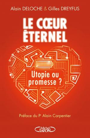 Cover of the book Le coeur éternel - Utopie ou promesse ? by Elena Inversetti, Pape Francois