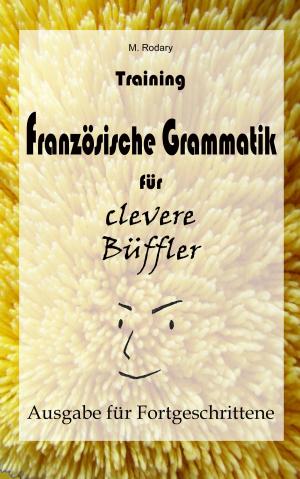 Cover of Training Französische Grammatik für clevere Büffler - Fortgeschrittene