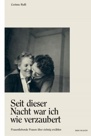 Cover of the book Seit dieser Nacht war ich wie verzaubert by Rolf Tanner