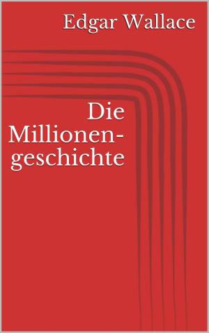 Cover of the book Die Millionengeschichte by Richard Wagner
