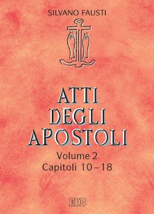 Cover of the book Atti degli apostoli. Volume 2. Capitoli 10–18 by Van Davis