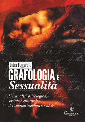 Cover of the book Grafologia e sessualità by Lidia Fogarolo