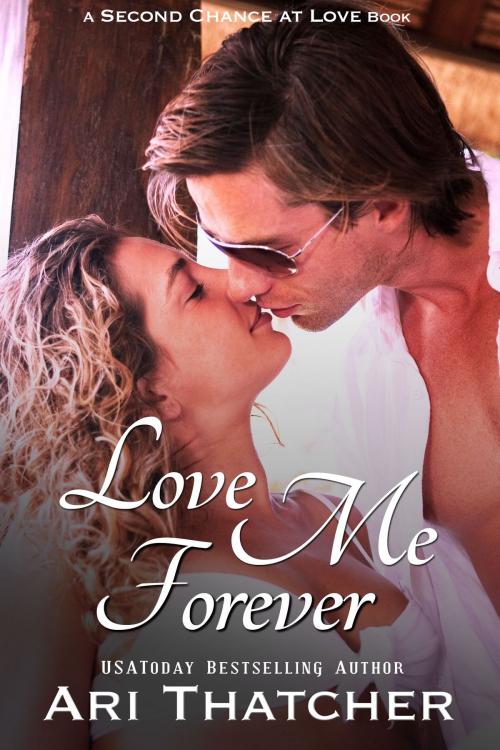 Cover of the book Love Me Forever by Ari Thatcher, Aspendawn Press