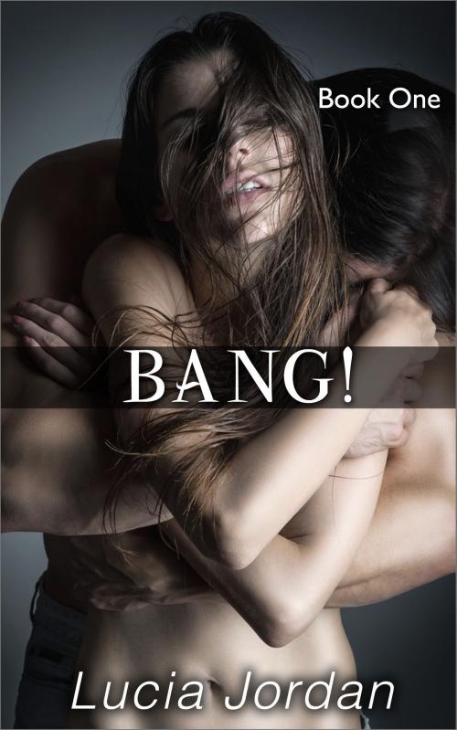 Cover of the book BANG! by Lucia Jordan, Vasko