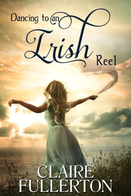 Cover of the book Dancing to an Irish Reel by Claire Fullerton, Vinspire Publishing, LLC